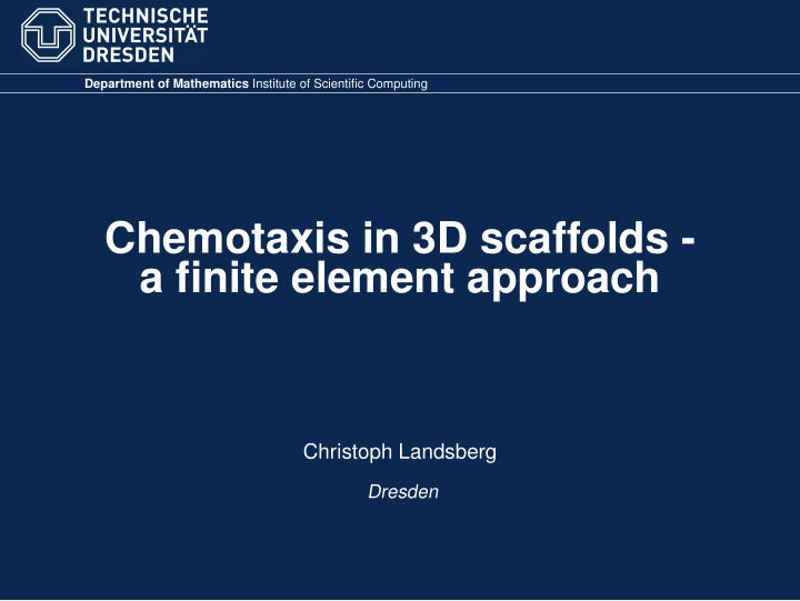 chemotaxis in 3d scaffolds a finite element approach