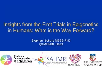 Insights from the First Trials in Epigenetics  in Humans: What is the Way Forward?  Stephen