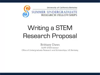 Writing a STEM  Research Proposal Brittany Daws  SURF STEM Advisor  Office of Undergraduate
