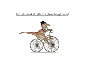 http://jdyeakel.github.io/teaching/dinos/  How to contact me  Important information:  Discussion