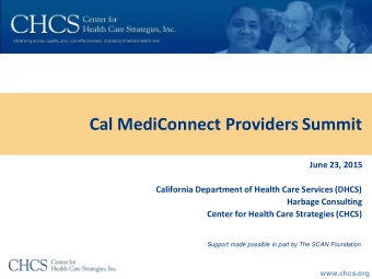 Cal MediConnect Providers Summit  June 23, 2015  California Department of Health Care Services