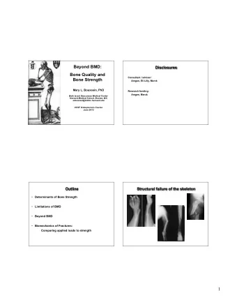 1  Design of a Structure  Determinants of Whole Bone Strength  Morphology size ( mass ) shape (