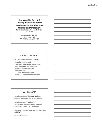 Conflicts of Interest  No Financial Nor Academic Conflicts  Biases, favorable toward:  Bio