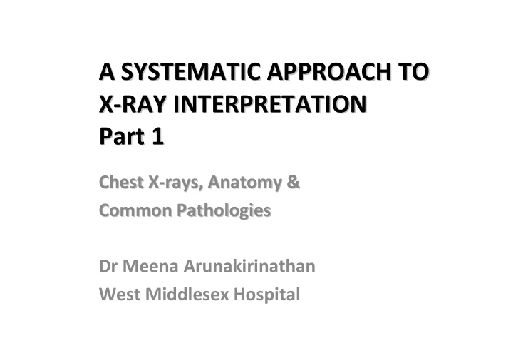 a systematic approach to a systematic approach to x ray