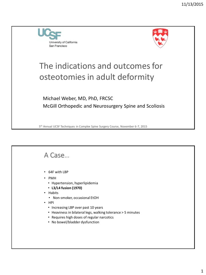 the indications and outcomes for