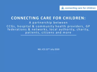 CONNECTING CARE FOR CHILDREN:  A partnership between  CCGs, hospital &amp; community health