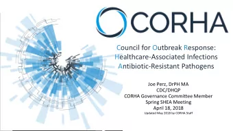 Council for Outbreak Response:  Healthcare-Associated Infections  Antibiotic-Resistant Pathogens