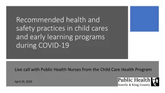 Recommended health and  safety practices in child cares  and early learning programs  during