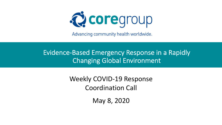 weekly covid 19 response coordination call may 8 2020 ag