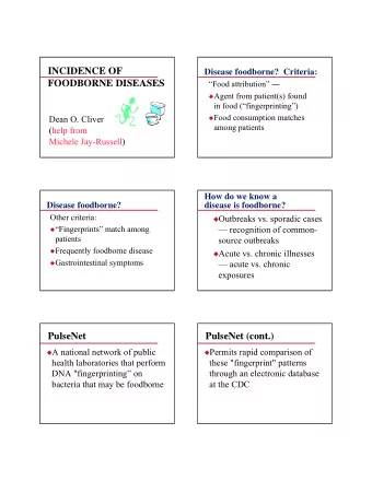 INCIDENCE OF  Disease foodborne?  Criteria:  FOODBORNE DISEASES Food attribution