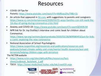 Resources  COVID-19 Tips for    Parents: https://www.youtube.com/watch?v=MdKeau2huT4&amp;t=2s
