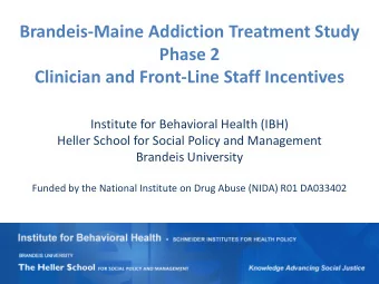 Brandeis-Maine Addiction Treatment Study  Phase 2 Clinician and Front-Line Staff Incentives