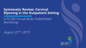 A PCORI Virtual Multi-Stakeholder  Workshop August 22 nd , 2019  Housekeeping  Participants