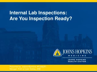Internal Lab Inspections:  Are You Inspection Ready?  Presented by: Jeanne Mumford, MT(ASCP)