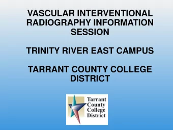 SESSION  TRINITY RIVER EAST CAMPUS  TARRANT COUNTY COLLEGE  DISTRICT  AGENDA FOR VASCULAR
