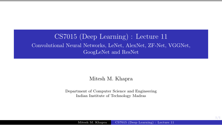 cs7015 deep learning lecture 11