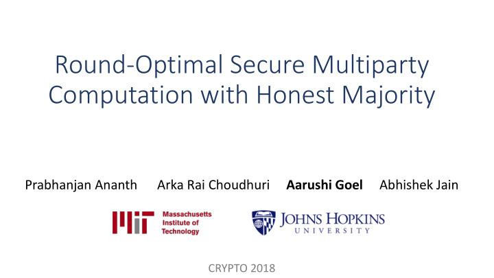 round optimal secure multiparty computation with honest