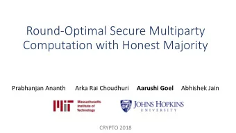 Round-Optimal Secure Multiparty  Computation with Honest Majority  Prabhanjan Ananth  Arka Rai