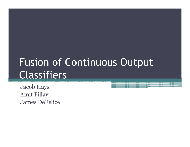 fusion of continuous output classifiers classifiers