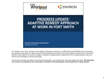 1  Summary:  Since the last progress report to the City Directors, Whirlpool has continued to build