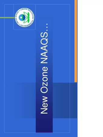 New Ozone NAAQS  Topics to Cover  National Ambient Air Quality Standards  (NAAQS)  2008