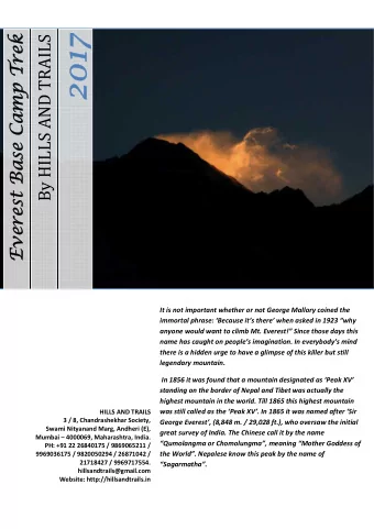 2017  It is not important whether or not George Mallory coined the  immortal phrase: Because