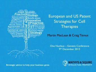Therapies  Martin MacLean &amp; Craig Titmus One Nucleus  Genesis Conference 9 th December 2015