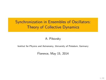 Synchronization in Ensembles of Oscillators:  Theory of Collective Dynamics  A. Pikovsky  Institut