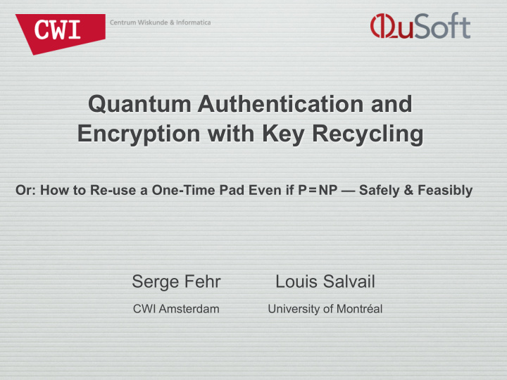 quantum authentication and encryption with key recycling