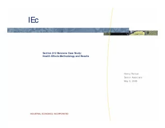 IEc  Section 812 Benzene Case Study:  Health Effects Methodology and Results  Henry Roman  S  enior