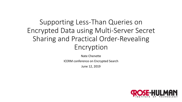 supporting less than queries on encrypted data using