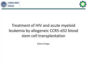 Treatment of HIV and acute myeloid  leukemia by allogeneic CCR5-d32 blood  stem cell