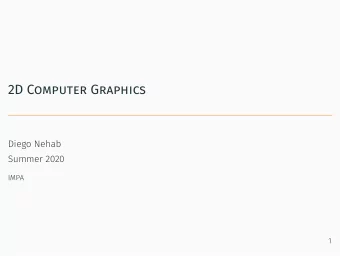 2D Computer Graphics  Diego Nehab  Summer 2020  IMPA  1  Gradients in SVG [SVG, 2011] Defjned by a