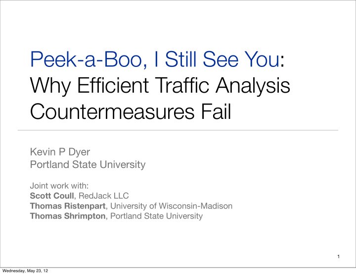 peek a boo i still see you why efficient traffic analysis
