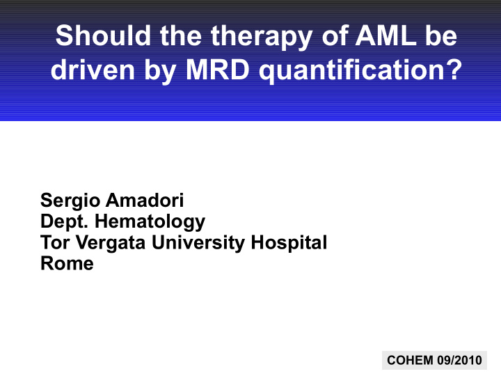 should the therapy of aml be driven by mrd quantification