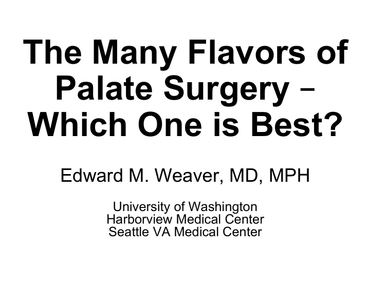 the many flavors of palate surgery which one is best