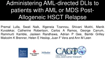 Administering AML-directed DLIs to  patients with AML or MDS Post-  Allogeneic HSCT Relapse  Premal