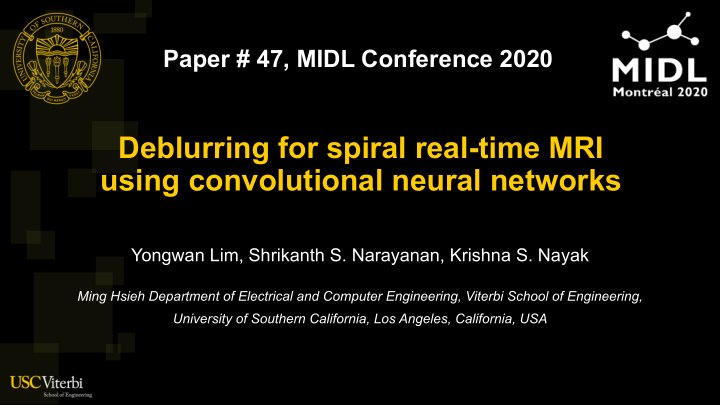 deblurring for spiral real time mri using convolutional