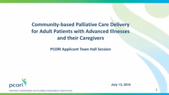 for Adult Patients with Advanced Illnesses  and their Caregivers  PCORI Applicant Town Hall Session
