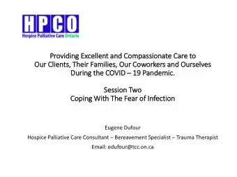 Provid  idin  ing Excelle  lent  t an  and Com  ompassionate Car  are to  Our Clie  lients, Their