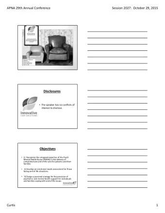 Disclosures  The speaker has no conflicts of interest to disclose.  Objectives  1) Recognize