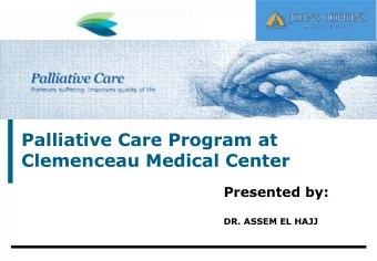 Clemenceau Medical Center  Presented by:  DR. ASSEM EL HAJJ  Outline  1-Background