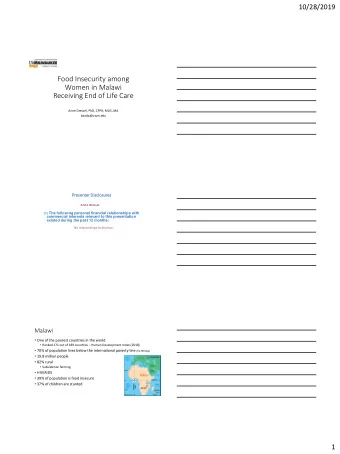Food Insecurity among  Women in Malawi  Receiving End of Life Care  Anne Dressel, PhD, CFPH, MLIS,