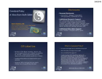 Cerebral Palsy:  Personal Disclosures :  A View from Both Sides  Consultant:  Allergan