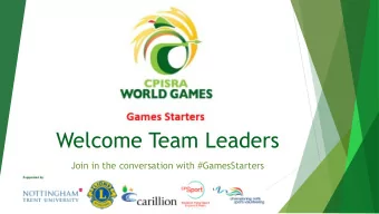 Welcome Team Leaders  Join in the conversation with #GamesStarters  Thank you  Without you these