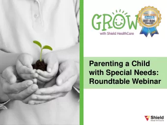 with Special Needs:  Roundtable Webinar  Meet our Moderator Alethea Mshar is mom to two children