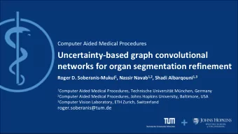 Uncertainty-based graph convolutional  networks for organ segmentation refinement Roger D.