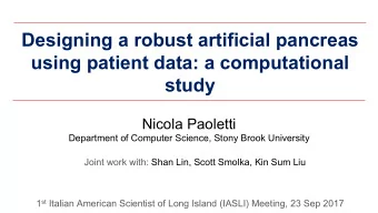 Designing a robust artificial pancreas  using patient data: a computational  study  Nicola Paoletti