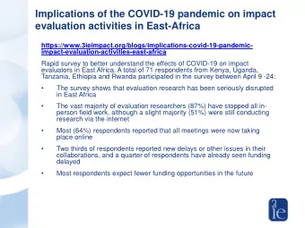 Implications of the COVID-19 pandemic on impact  evaluation activities in East-Africa
