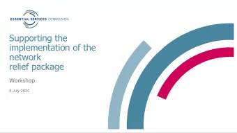 implementation of the  network  relief package  Workshop  8 July 2020  Agenda  Welcome (Aaron